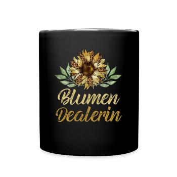 Blumen Dealerin - Kleingarten Gärtnerin Spruch - Tasse einfarbig - Schwarz - Vorne