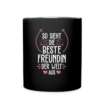 So sieht die beste Freundin der Welt aus - Tasse einfarbig - Schwarz - Vorne