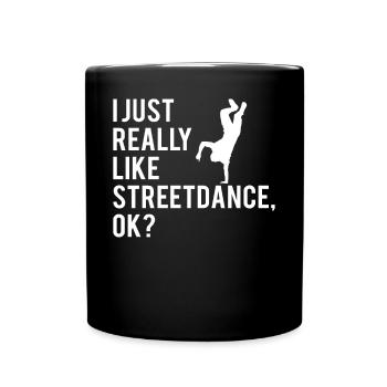 Streetdance Hip Hop Tanz Breakdance Geschenk - Tasse einfarbig - Schwarz - Vorne