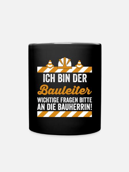 Ich bin der Bauleiter - Tasse einfarbig - Schwarz