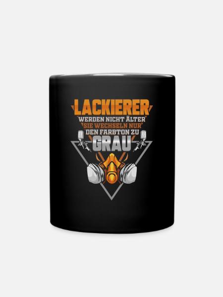 Lackierer Werden Nicht Älter Autolackierer - Tasse einfarbig - Schwarz