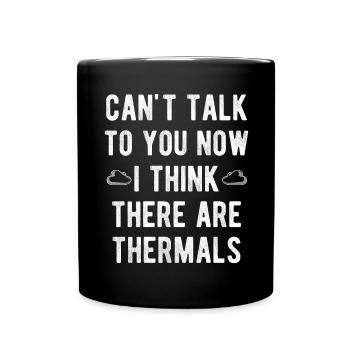 Can’t Talk To You Now I Think There Are Thermals - Mug uni - noir - Devant