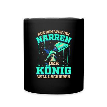 Der König will Lackieren Autolackierer & Lackierer - Tasse einfarbig - Schwarz - Vorne