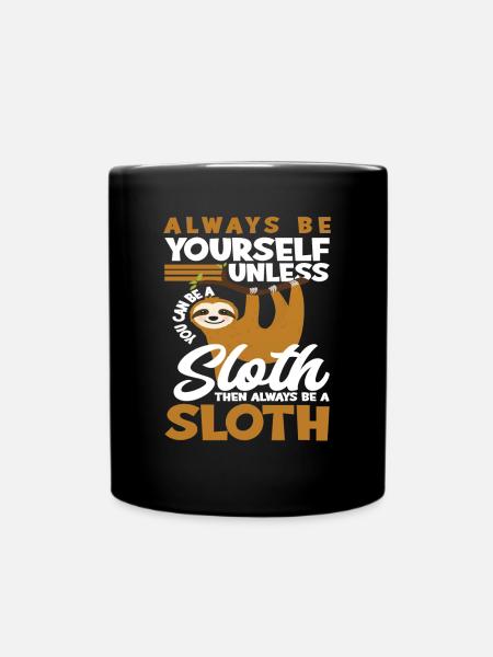 Sloth Always Be Yourself Sloths - Full Colour Mug - black