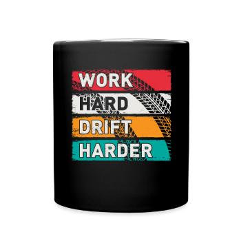 Work Hard Drift Harder Driften Auto Tuning Drifter - Tasse einfarbig - Schwarz - Vorne