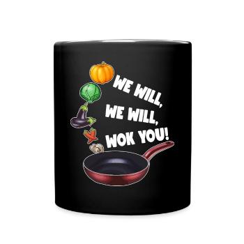 WE WILL WOK YOU - Tasse einfarbig - Schwarz - Vorne