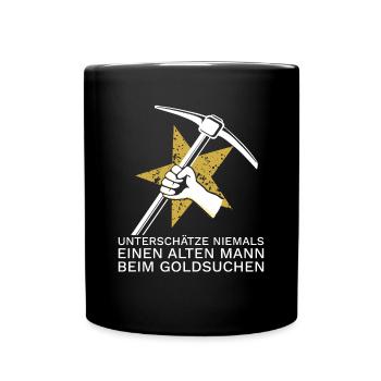 Goldschürfen Goldwaschen Gold Spitzhacke - Tasse einfarbig - Schwarz - Vorne