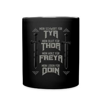 Mein Schwert für Tyr Mein Leben für Odin Viking - Tasse einfarbig - Schwarz - Vorne