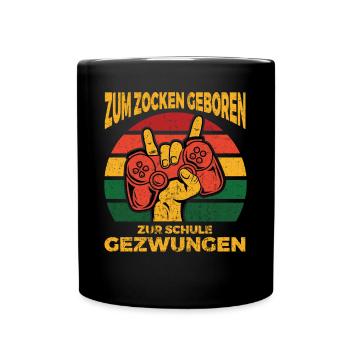 Gamer Spruch Gaming Geschenk Zum Zocken Geboren - Tasse einfarbig - Schwarz - Vorne