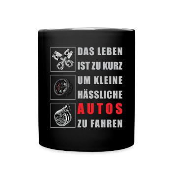 Life is too short to make small ugly cars too - Full Colour Mug - black - Front