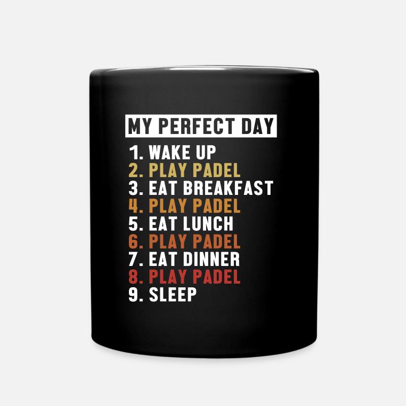Padel Perfect Day Paddle Tennis Paddleball Padel - Tasse einfarbig - Schwarz