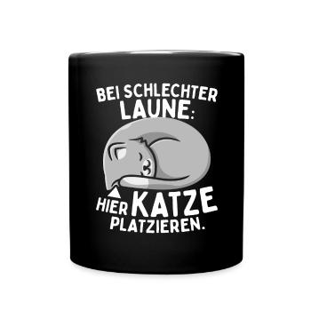 Bei Schlechter Laune Hier Katze Platzieren Katzen - Tasse einfarbig - Schwarz - Vorne