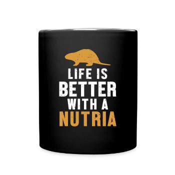 Life is Better with a Nutria Rodent Coypu - Full Colour Mug - black - Front