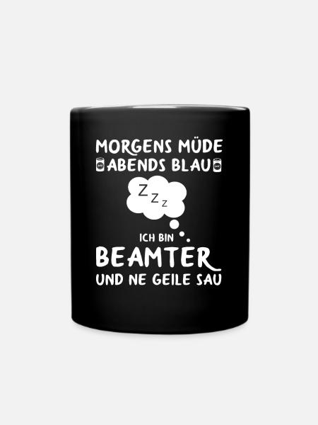 Beamter Verbeamtet Beamten Beamte Sprüche - Tasse einfarbig - Schwarz