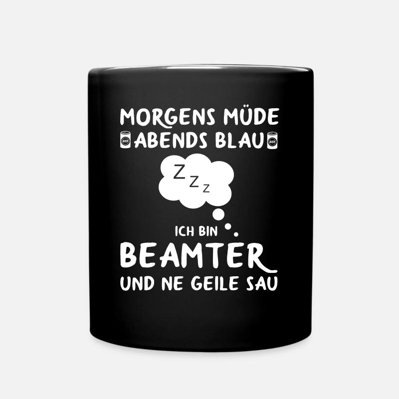 Beamter Verbeamtet Beamten Beamte Sprüche - Tasse einfarbig - Schwarz
