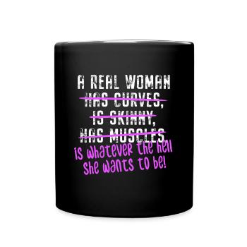 A Real Woman Is Whatever She Wants To Be Feminist - Mug uni - noir - Devant