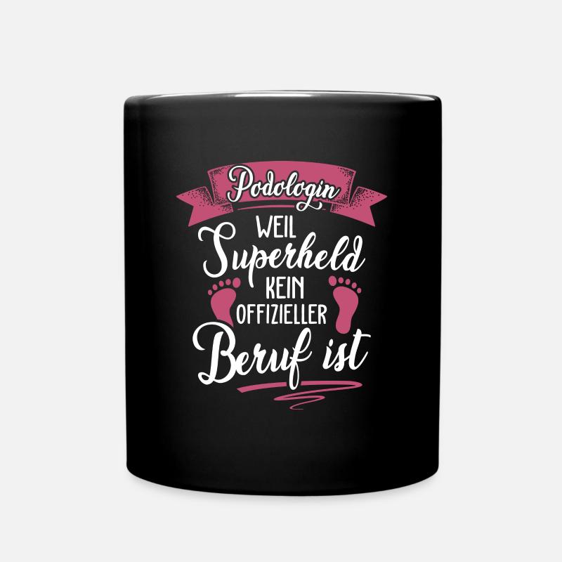 Podologin weil Superheld kein Beruf ist - Tasse einfarbig - Schwarz