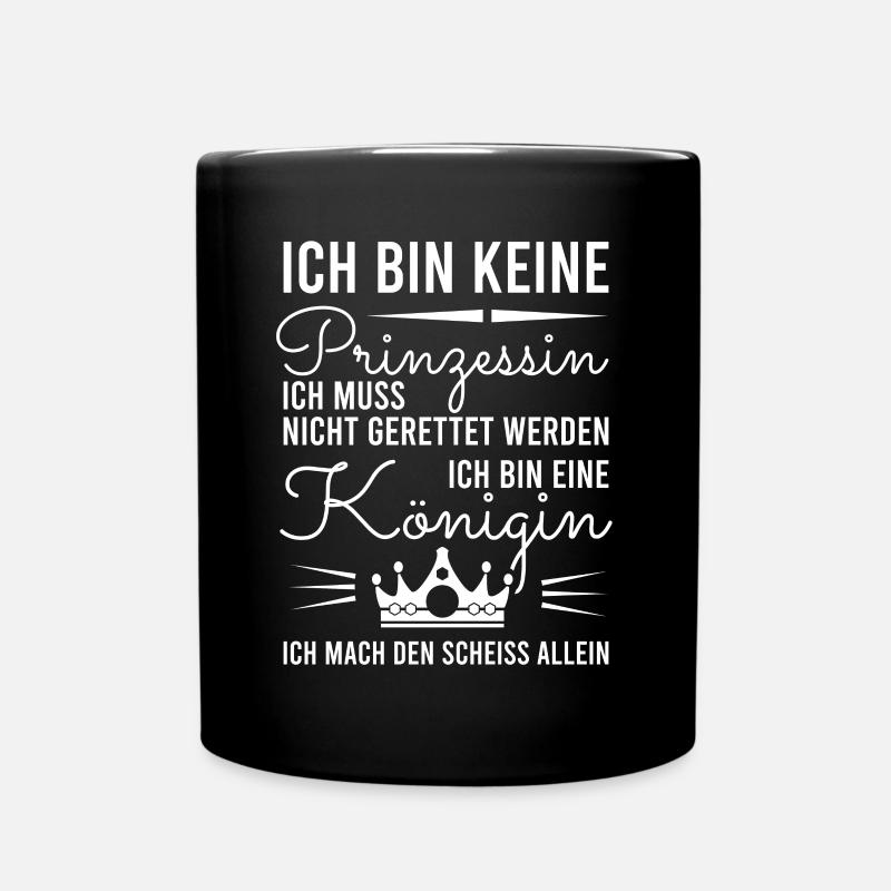Ich bin keine Prinzessin ich bin eine Königin - Tasse einfarbig - Schwarz