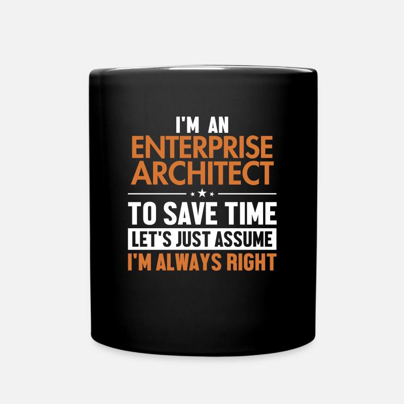 Enterprise Architect Let's Assume I'm Right - Tasse einfarbig - Schwarz