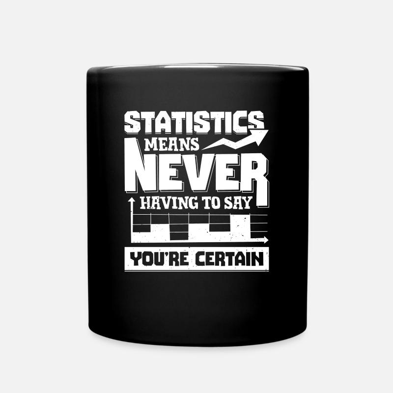 Statistik Data Science Statistiker Geschenk - Tasse einfarbig - Schwarz