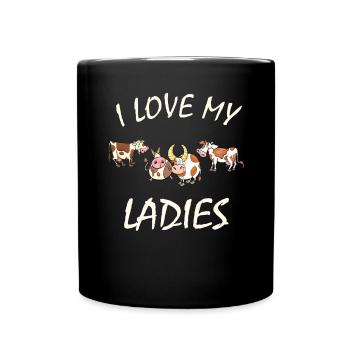 Kühe - I love my Ladies, Landwirt, Rinderfan - Tasse einfarbig - Schwarz - Vorne