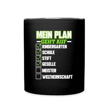 Plan geht auf Stift Geselle Meister Weltherrschaft - Tasse einfarbig - Schwarz - Vorne
