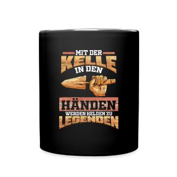 Mit der Kelle in Händen werden Helden zu Legenden - Tasse einfarbig - Schwarz - Vorne