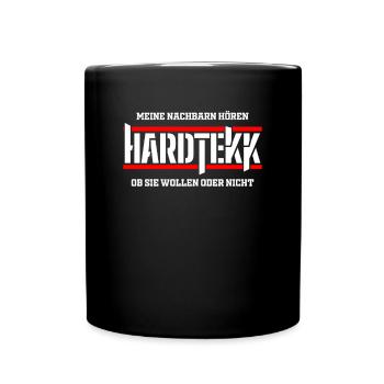 My neighbors hear Hardtekk - Funny saying - Full Colour Mug - black - Front