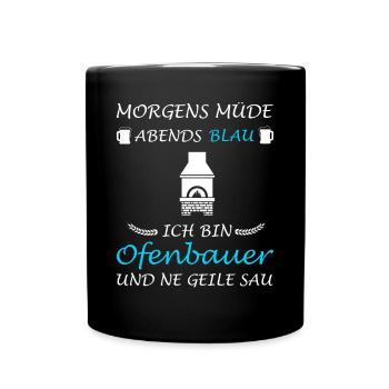 Ofenbauer Ofenbau Ofensetzer Kaminbauer - Tasse einfarbig - Schwarz - Vorne