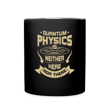 Quantenphysik Physik Physiker Geschenk - Tasse einfarbig - Schwarz - Vorne