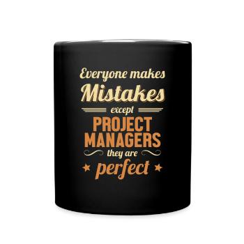 Project Manager are Perfect IT Project Manager - Full Colour Mug - black - Front