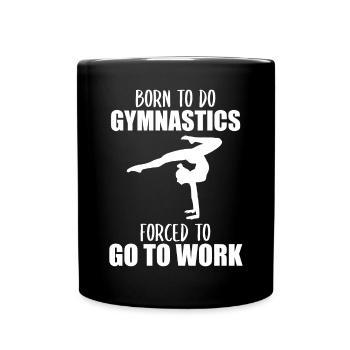 Gymnastin Gymnastics Gift Ladies Girls Saying - Full Colour Mug - black - Front