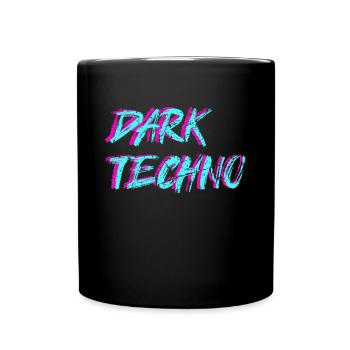 Darktechno Techno Tekke Raver Party Techno Girl - Tasse einfarbig - Schwarz - Vorne