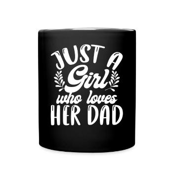 Matching Just A Girl Who Loves Her Dad - Full Colour Mug - black - Front