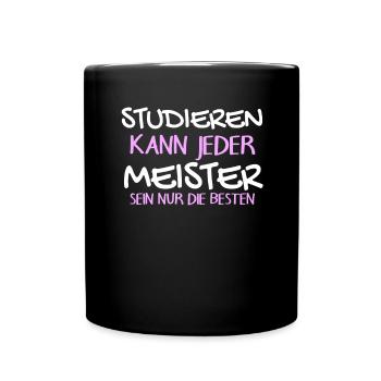 Studieren Kann Jeder - Meister Meisterprüfung - Tasse einfarbig - Schwarz - Vorne