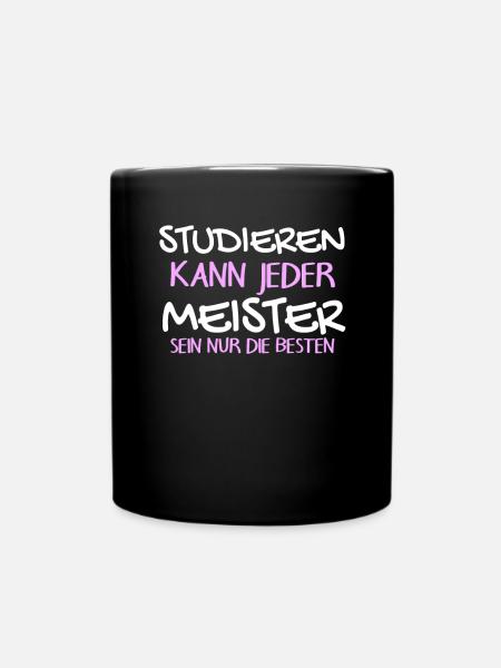 Studieren Kann Jeder - Meister Meisterprüfung - Tasse einfarbig - Schwarz