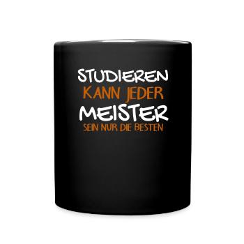 Studieren Kann Jeder - Meister Meisterprüfung - Tasse einfarbig - Schwarz - Vorne