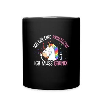Ich bin eine Prinzessin Ich muss garnix - Tasse einfarbig - Schwarz - Vorne