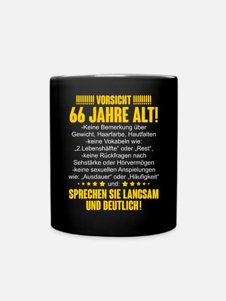 66. Geburtstag Lustiger Spruch - Tasse einfarbig - Schwarz