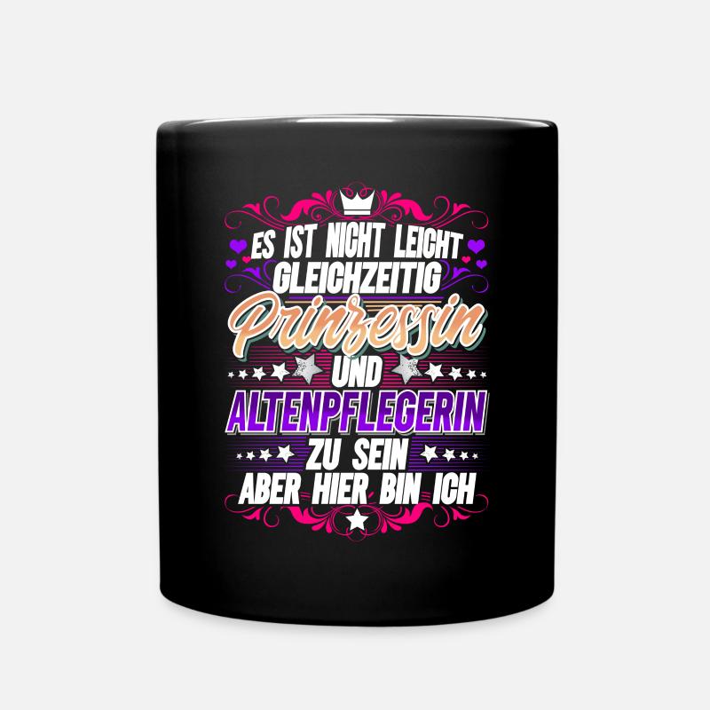 Altenpflegerin Prinzessin - Tasse einfarbig - Schwarz