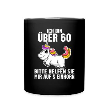 60. Geburtstag Frau 60 Jahre Einhorn - Tasse einfarbig - Schwarz - Vorne