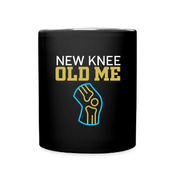 Lustige Knieoperation Neues Knie Altes Ich Rekonst - Tasse einfarbig - Schwarz - Vorne