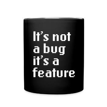 It's Not A Bug It's A Feature Web App Developer - Tasse einfarbig - Schwarz - Vorne