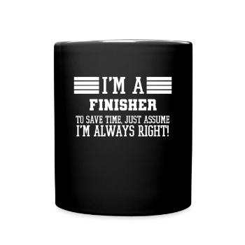 Finisher-Geschenk, ich bin ein Finisher, um Zeit zu sparen - Tasse einfarbig - Schwarz - Vorne