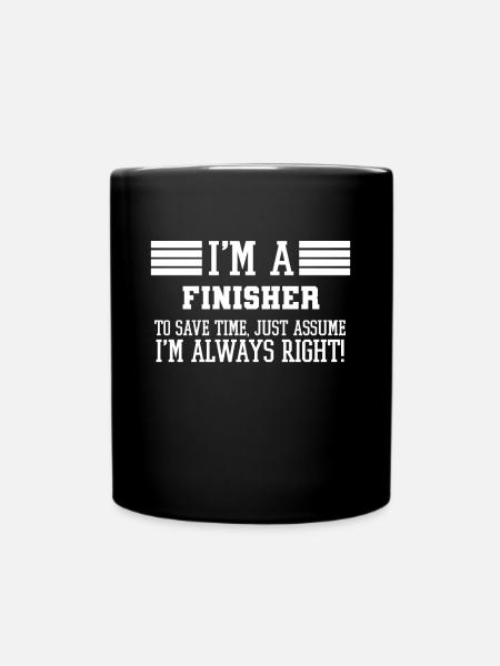Finisher-Geschenk, ich bin ein Finisher, um Zeit zu sparen - Tasse einfarbig - Schwarz