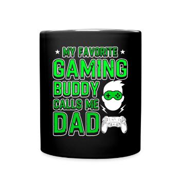 My Favorite Gaming Buddy Calls Me Dad Video Games - Full Colour Mug - black - Front