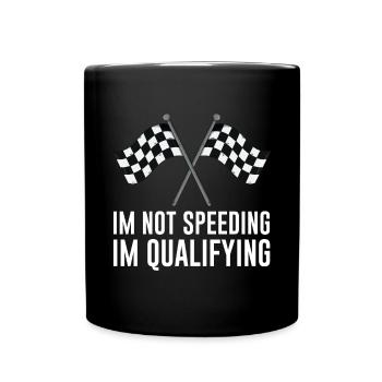 Auto-course Humour Dans Not Speeding Dans La Qualification Me - Mug uni - noir - Devant