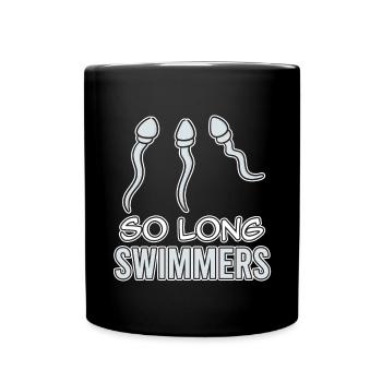 Funny Vasectomy As Long As Swimmers Humor Reception - Full Colour Mug - black - Front