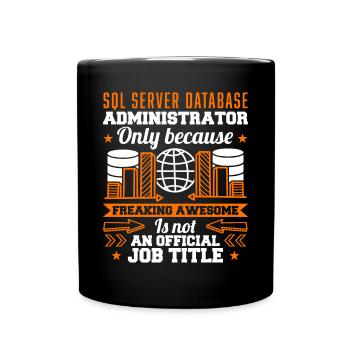 SQL Server Database Administrator Job Title - Full Colour Mug - black - Front