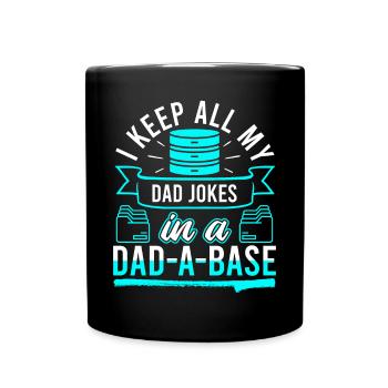I Keep All My Dad Jokes In A Dad-A-Base - Tasse einfarbig - Schwarz - Vorne
